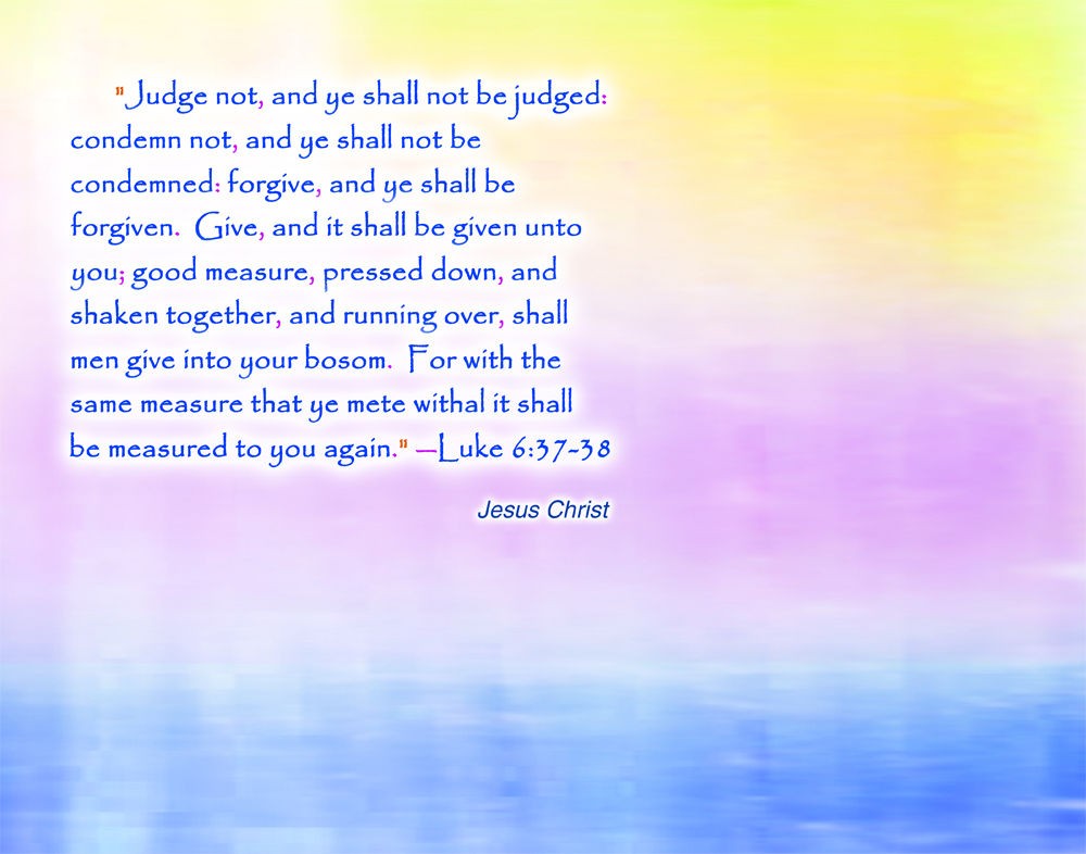 Jesus Christ Luke 6:37-38 wallpaper